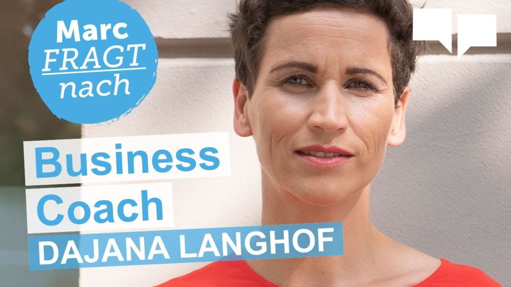 Business Coach Dajana Langhof über Selbstständigkeit und berufliche Neuorientierung.